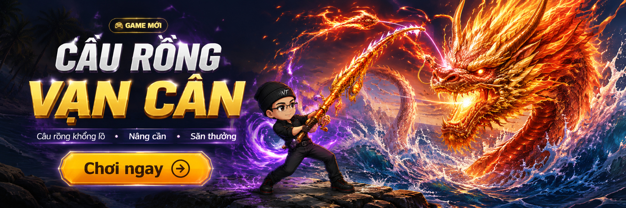 Câu Rồng Vạn Cân - Banner 1